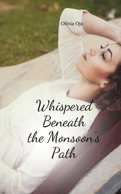 Whispered Beneath the Monsoon's Path 1