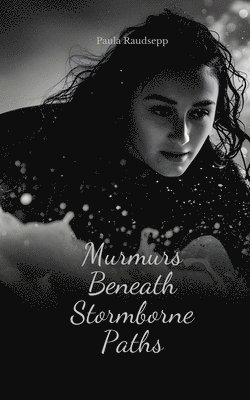 Murmurs Beneath Stormborne Paths 1