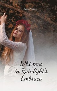 bokomslag Whispers in Rainlight's Embrace