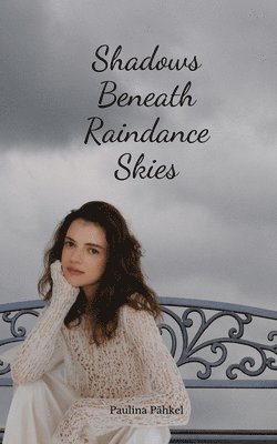 Shadows Beneath Raindance Skies 1