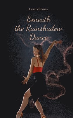 bokomslag Beneath the Rainshadow Dance