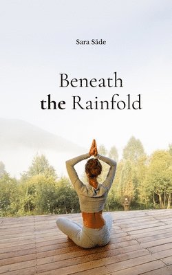 Beneath the Rainfold 1