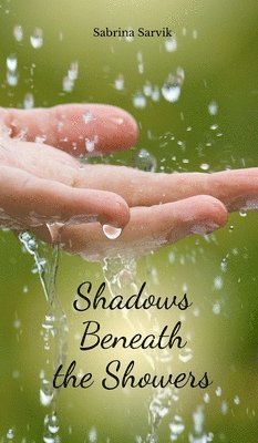 Shadows Beneath the Showers 1