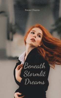 Beneath Stormlit Dreams 1