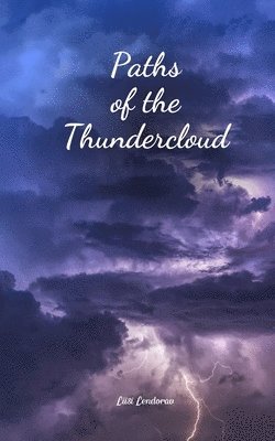 Paths of the Thundercloud 1