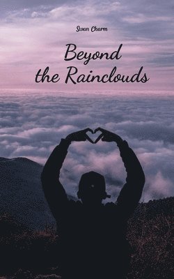 Beyond the Rainclouds 1