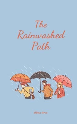 The Rainwashed Path 1