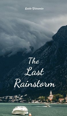 The Last Rainstorm 1