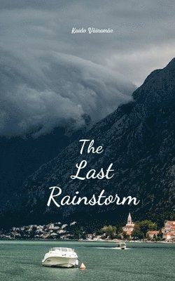 The Last Rainstorm 1