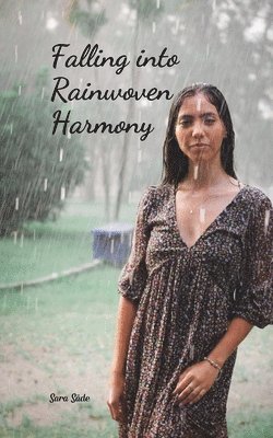 Falling into Rainwoven Harmony 1