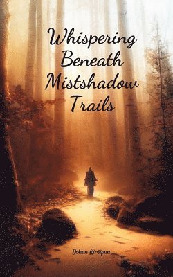 Whispering Beneath Mistshadow Trails 1