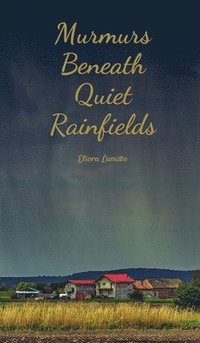 bokomslag Murmurs Beneath Quiet Rainfields