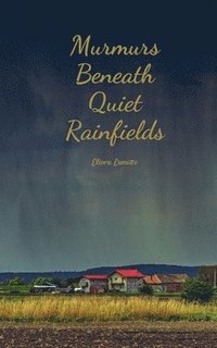 bokomslag Murmurs Beneath Quiet Rainfields