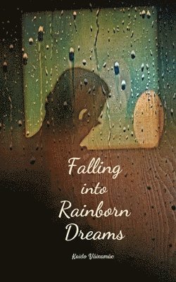 Falling into Rainborn Dreams 1