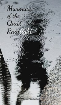 bokomslag Murmurs of the Quiet Rainlight