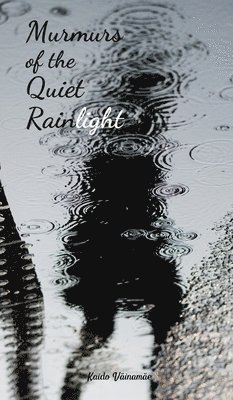 bokomslag Murmurs of the Quiet Rainlight