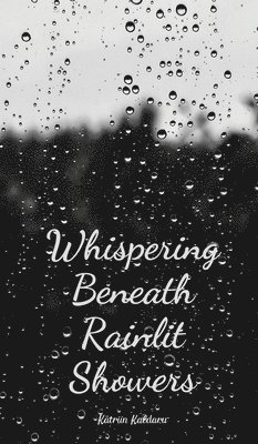 Whispering Beneath Rainlit Showers 1