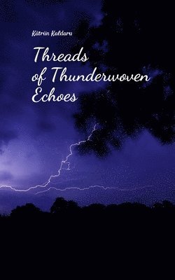 bokomslag Threads of Thunderwoven Echoes