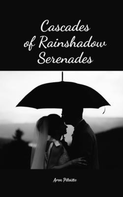 Cascades of Rainshadow Serenades 1