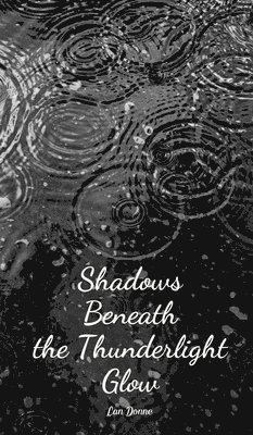 Shadows Beneath the Thunderlight Glow 1