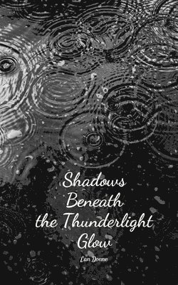 Shadows Beneath the Thunderlight Glow 1