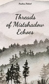 bokomslag Threads of Mistshadow Echoes