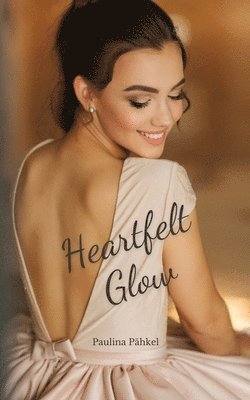 bokomslag Heartfelt Glow