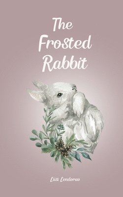 bokomslag The Frosted Rabbit