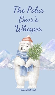 The Polar Bear's Whisper 1