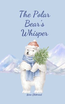 The Polar Bear's Whisper 1