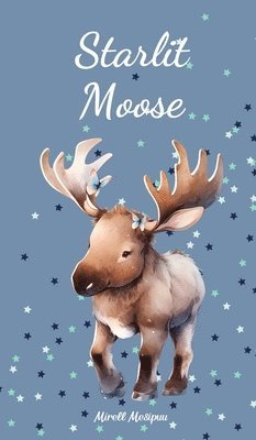 bokomslag Starlit Moose