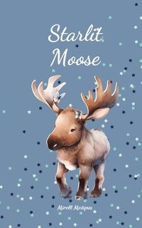 bokomslag Starlit Moose