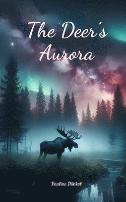 bokomslag The Deer's Aurora