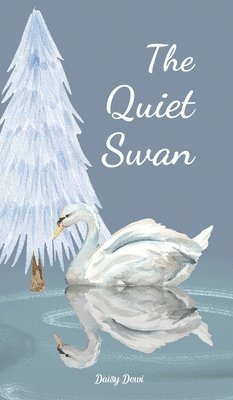 bokomslag The Quiet Swan