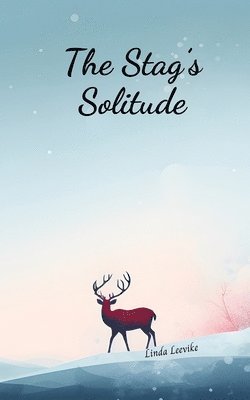 The Stag's Solitude 1