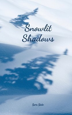 Snowlit Shadows 1