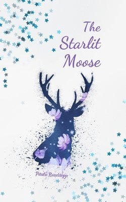 bokomslag The Starlit Moose