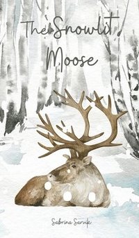 bokomslag The Snowlit Moose