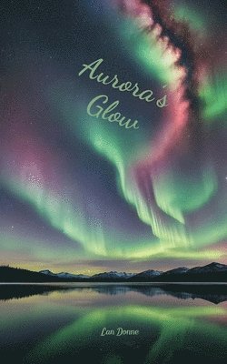 Aurora's Glow 1