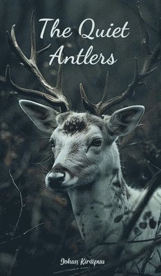 The Quiet Antlers 1