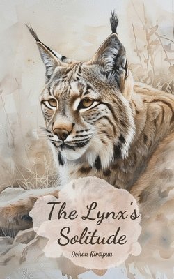 The Lynx's Solitude 1