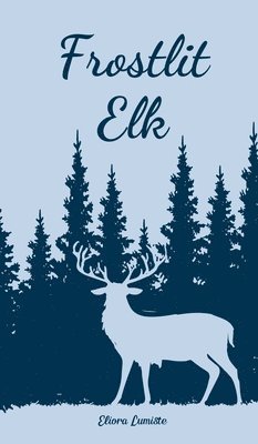 bokomslag Frostlit Elk