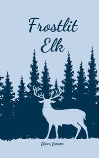 bokomslag Frostlit Elk