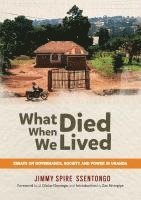 bokomslag What died when we Lived