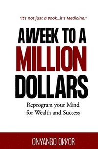 bokomslag A Week To A Million Dollars