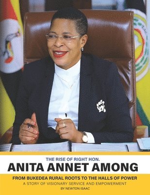 bokomslag Rise of Rt. Hon. Anita Annet Among