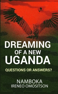 bokomslag Dreaming of a New Uganda