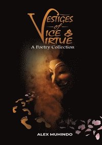 bokomslag Vestiges of Vice & Virtue