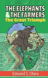 bokomslag The Elephants and the Farmers