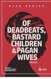 bokomslag Of Deadbeats, Bastard Children and Pagan Wives